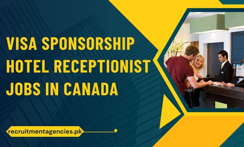 Visa Sponsorship Hotel Receptionist Jobs in Canada