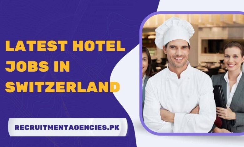 Latest Hotel Jobs in Switzerland