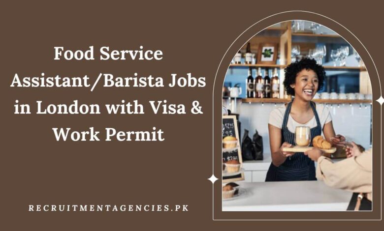 Food Service Assistant/Barista Jobs in London with Visa & Work Permit