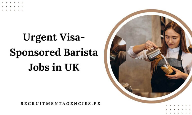 Urgent Visa-Sponsored Barista Jobs in UK