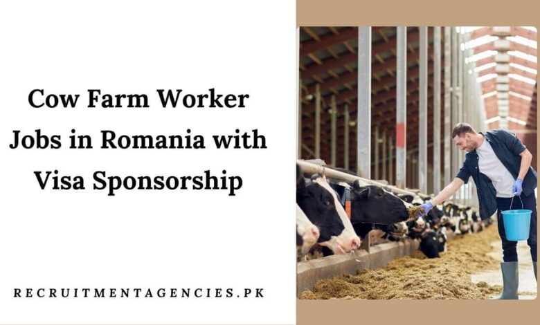 Cow Farm Worker Jobs in Romania with Visa Sponsorship