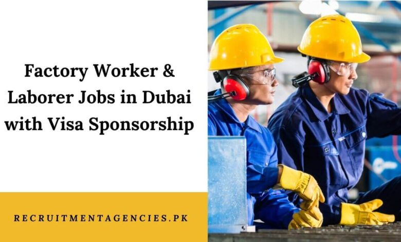 Factory Worker & Laborer Jobs in Dubai with Visa Sponsorship
