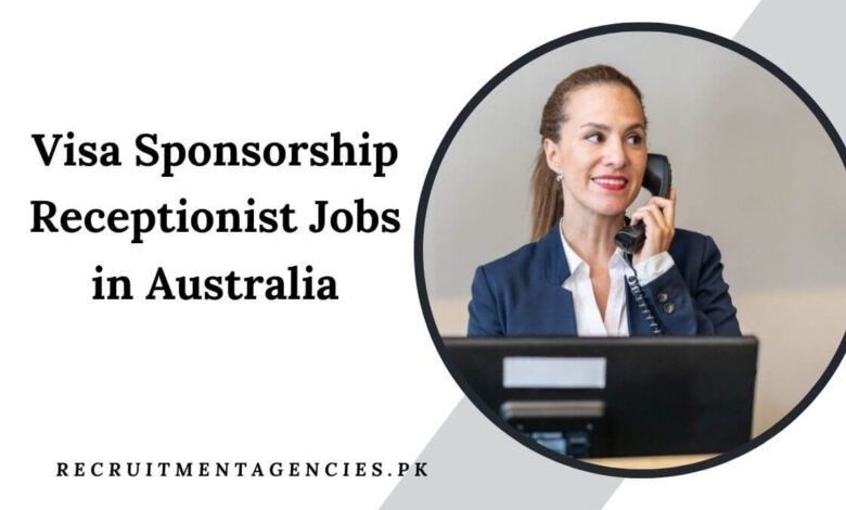 Visa Sponsorship Receptionist Jobs in Australia